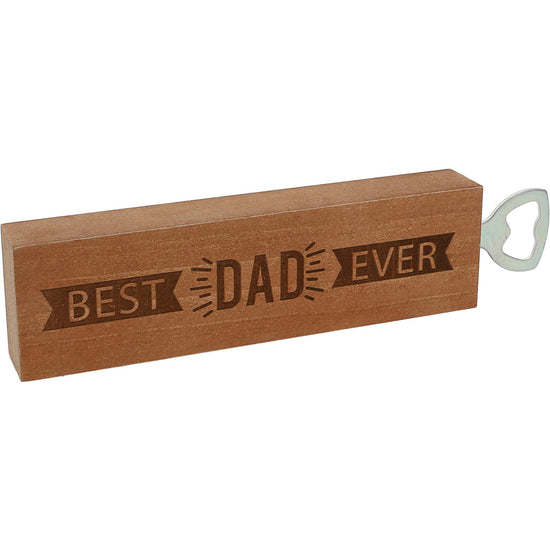 Best Dad Ever - 2" x 7" Wooden Bottle Opener