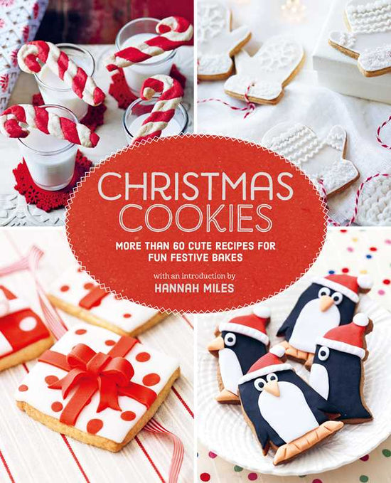 Christmas Cookies by Hannah Miles: Hardcover; 144 pages / English