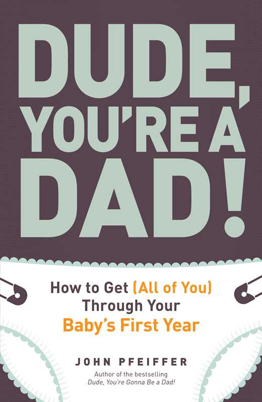 Dude, You're a Dad! by John Pfeiffer: Paperback; 224 pages / English