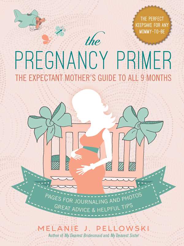 Pregnancy Primer by Melanie J. Pellowski: Paper Over Board; 128 pages / English