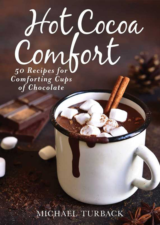 Hot Cocoa Comfort by Michael Turback: Paper Over Board; 144 pages / English