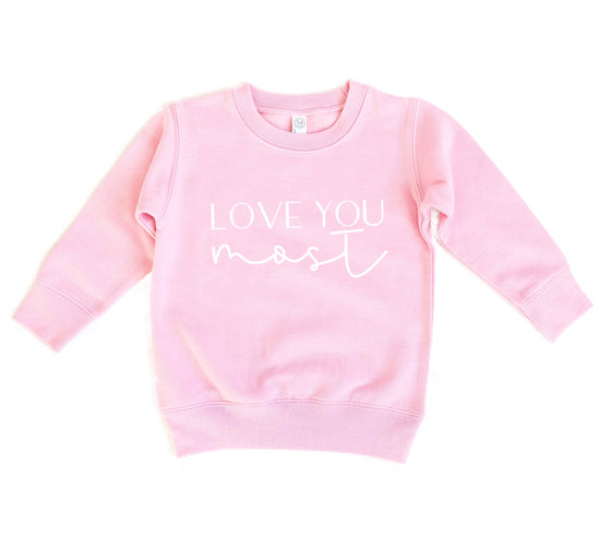 Love You Most Adult Womens Sweatshirt