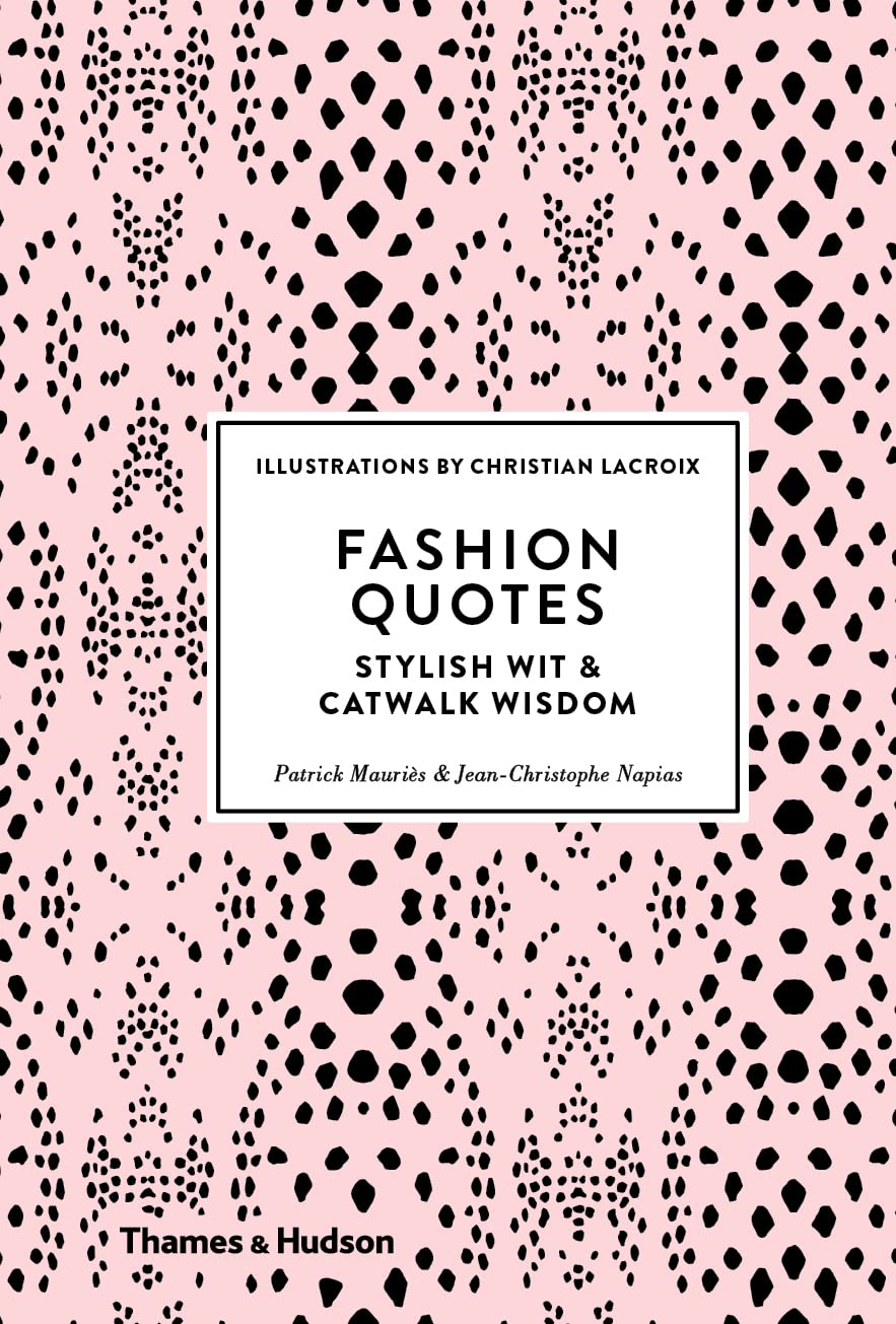 Fashion Quotes: Stylish Wit & Catwalk Wisdom book with Illustrations by Christian Lacroix