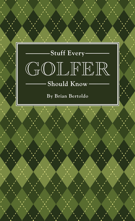 Stuff Every Golfer Should Know Book